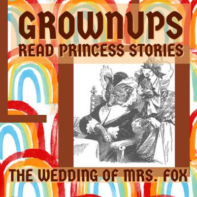The Wedding of Mrs. Fox The Wedding of Mrs. Fox