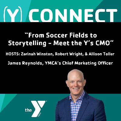 Ep. 64 - From Soccer Fields to Storytelling - Meet the Y's CMO