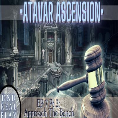 Atavar: Ascension (Episode 7, Part 2) Atavar: Ascension (Episode 7, Part 2)