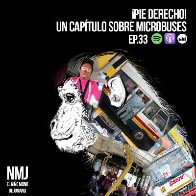 ¡Pie Derecho! Un Capítulo Sobre Microbuses