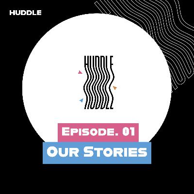 Our UX Design Stories - Episode 001