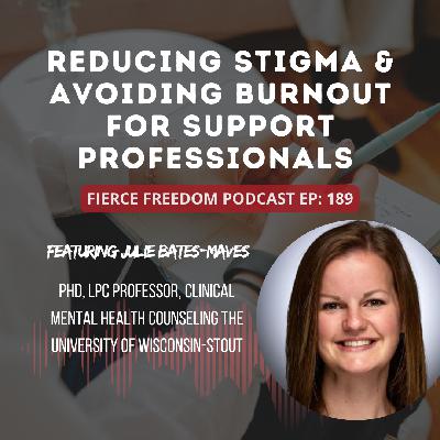 Reducing Stigma & Avoiding Burnout for Support Professionals