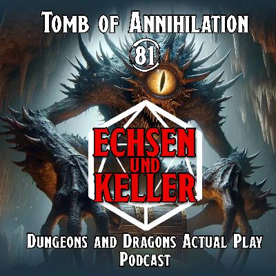 Echsen und Keller #2.81 - Tomb of Annihilation