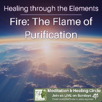Healing through the Elements: Fire - The Flame of Purification