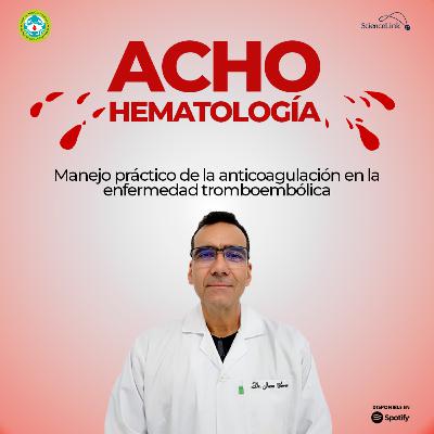 Manejo práctico de la anticoagulación en la enfermedad tromboembólica