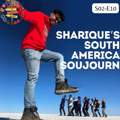 S02 E10: South American Sojourn: The Magic of Peru, Bolivia, and Ecuador with Sharique S02 E10: South American Sojourn: The Magic of Peru, Bolivia, and Ecuador with Sharique