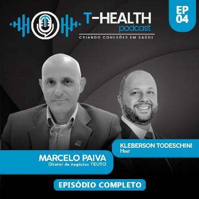 #04: Acertos, erros e aprendizados de carreira executiva na indústria de saúde I Marcelo Paiva (TEUTO)