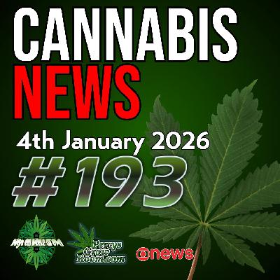 UK Legalisation Push, why it Makes Sense! | Lost Driver Asks Police for Help,  Whilst Smoking a Joint?! | Drone Farm Thefts | Major US Law Changes | Cannabis News 193