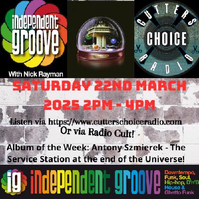 Independent Groove #201 - March 2025