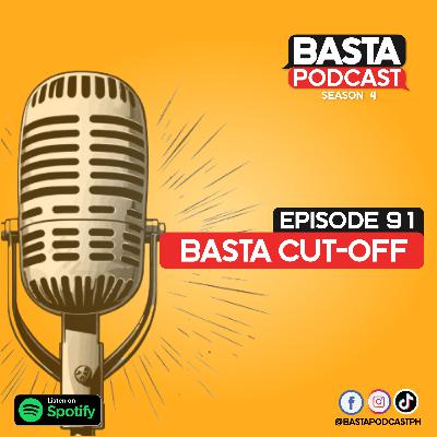 Episode 91: Basta Cut-Off