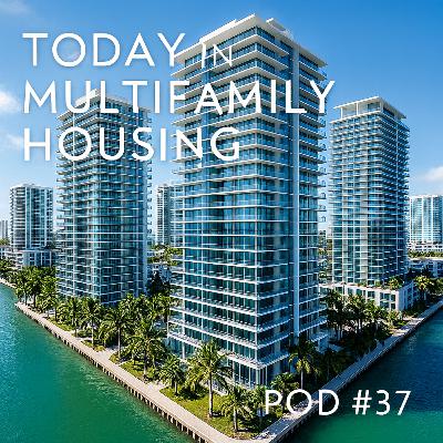 Today in Multifamily Housing - Episode #37