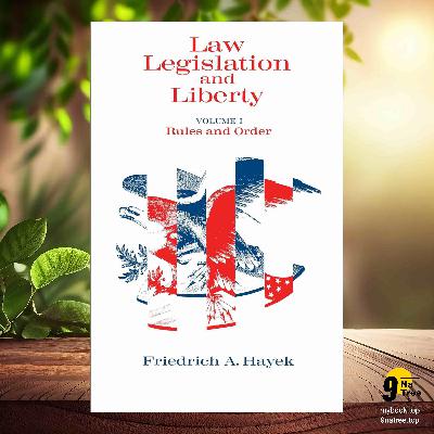 [Review] Law, Legislation and Liberty, Volume 1: Rules and Order (Friedrich A. Hayek) Summarized
