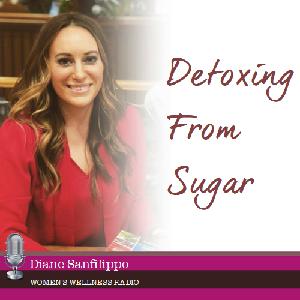 Detoxing From Sugar with Diane Sanfilippo