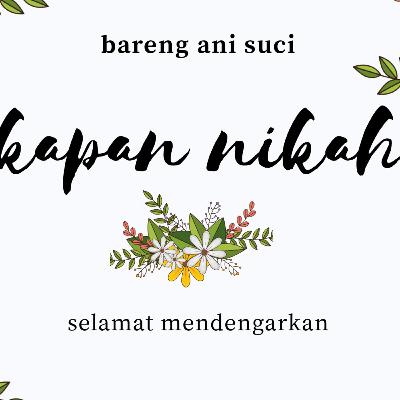 Eps #8 Kapan nikah??