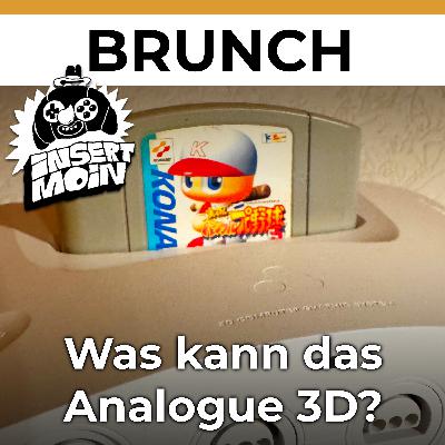 Brunch: Was kann das Analogue 3D? Brunch: Was kann das Analogue 3D?