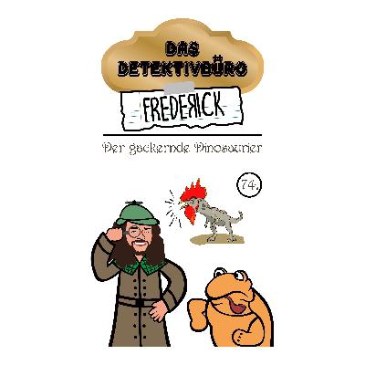 #74 - Der gackernde Dinosaurier