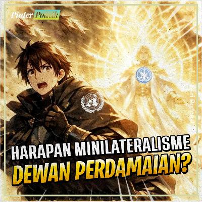 Harapan Minilateralisme Dewan Perdamaian? Harapan Minilateralisme Dewan Perdamaian?
