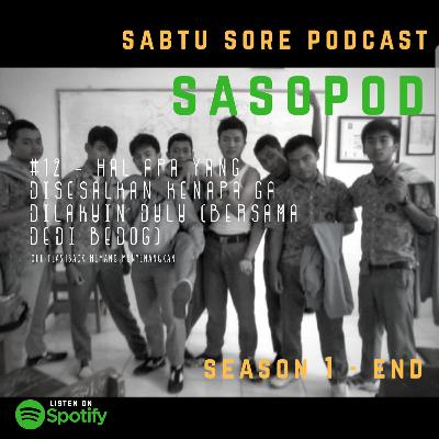 #12 - Hal apa yang disesalkan kenapa ga dilakuin dulu (bersama dedi bedog)