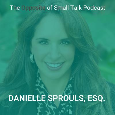 191. Unscripted Pivots with Danielle Sprouls, Esq.