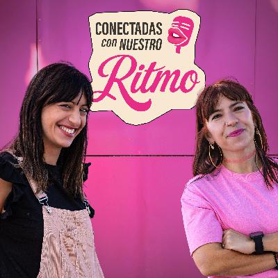 EP9: CONECTADAS CON NUESTRO RITMO
