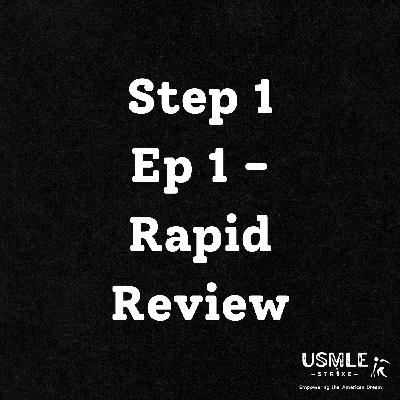 #4 Ep 1 - USMLE Step 1 Rapid Review #4 Ep 1 - USMLE Step 1 Rapid Review