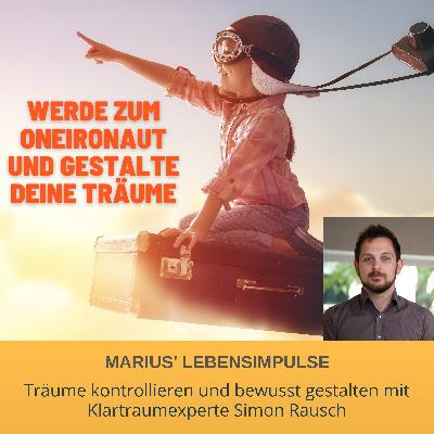Klartraum-Experte erklärt: So kontrollierst du deine Träume. Mit Simon Rausch.