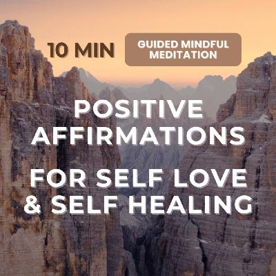 10Min Positive Affirmation to Reprogram Subconscious Mind, Self Love & Self Care 10Min Positive Affirmation to Reprogram Subconscious Mind, Self Love & Self Care