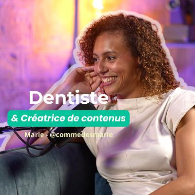 #15 - Dentiste et Créatrice de contenus - Marie @commedesmarie #15 - Dentiste et Créatrice de contenus - Marie @commedesmarie