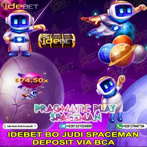 IDEBET Agen Judi Spaceman Deposit Via Bank Bca
