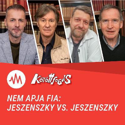 Kötöttfogás 349. – Nem apja fia: Jeszenszky vs Jeszenszky