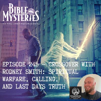 Crossover with Rodney Smith: Spiritual Warfare, Calling, and Last Days Truth