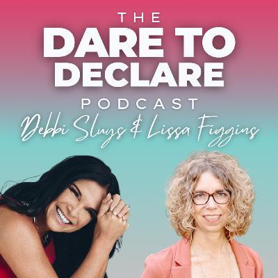 You Have Time! Redeeming Your God-Given Time | Ep. 31 | The Dare to Declare Podcast ft. Lissa Figgins
