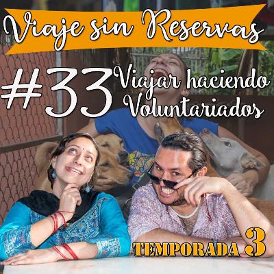 #33 Viajar haciendo voluntariados