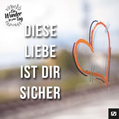 Diese Liebe ist dir sicher!