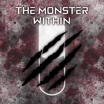 The Monster Within