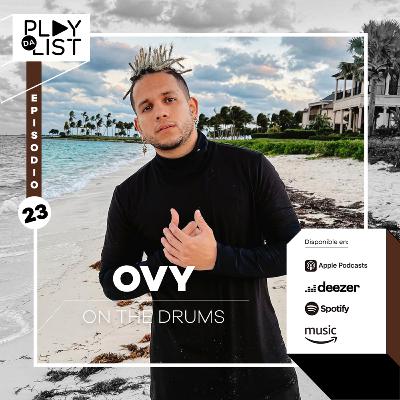 Episodio 23: Ovy On The Drums
