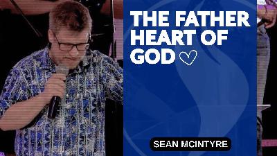 The Father Heart of God The Father Heart of God