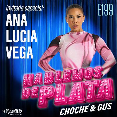 E199 Invitado especial: Ana Lucia Vega