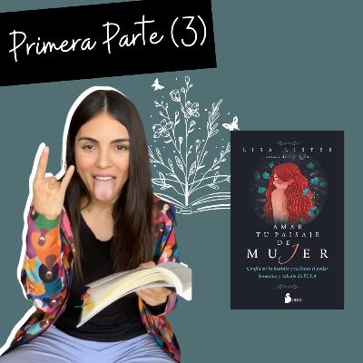 LIBRO | Amar tu paisaje de mujer | Primera Parte: Capítulo 3