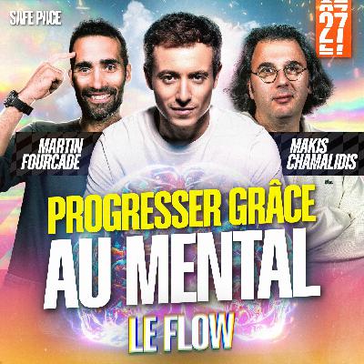 PROGRESSER GRÂCE AU MENTAL Avec Martin Fourcade et Makis Chamalidis