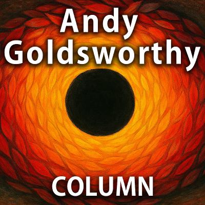 What Andy Goldsworthy’s Art Sounds Like Nature, Time, and Ephemeral Sound