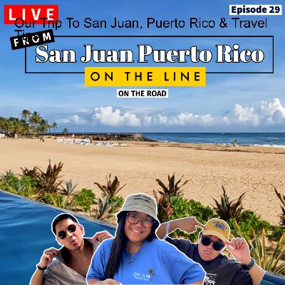 Our Trip To San Juan, Puerto Rico & Travel Tips