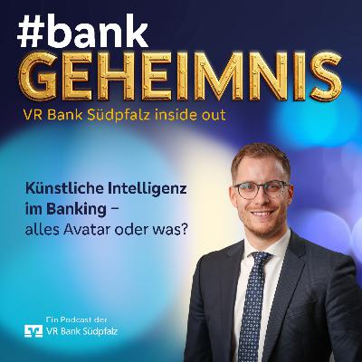 Künstliche Intelligenz im Banking – alles Avatar oder was?