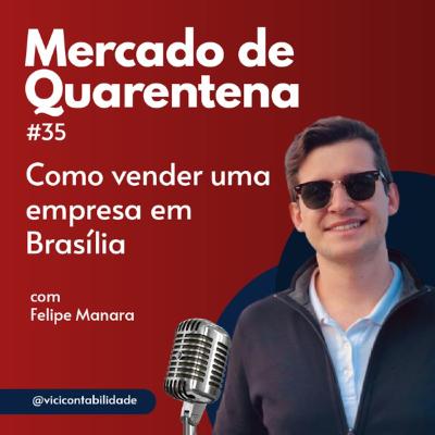 #35 - Como Vender sua Empresa em Brasília