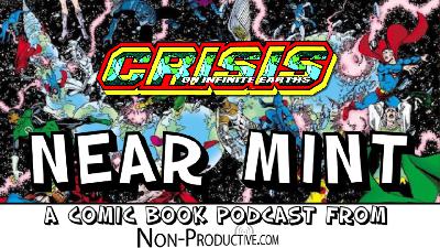 Near Mint – Crisis on Infinite Earths #1
