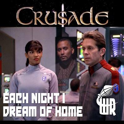 Crusade 113: Each Night I Dream of Home