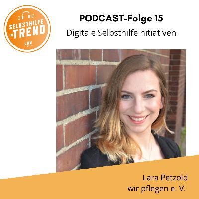 Folge 15: Digitale Selbsthilfeinitiativen Folge 15: Digitale Selbsthilfeinitiativen