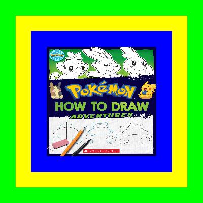 [READ PDF] EPUB How to Draw Adventures (Pokémon) PDF)