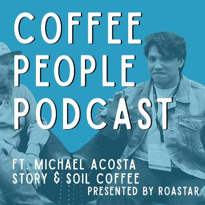 Michael Acosta, Story And Soil Coffee