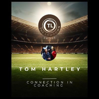 #170 - Connection in Coaching w/ Tom Hartley